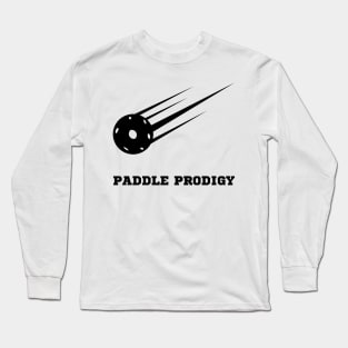 Pickleball Player: Paddle Prodigy Long Sleeve T-Shirt